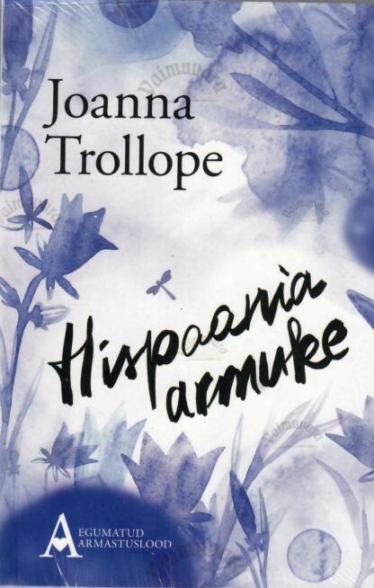 Hispaania armuke - Joanna Trollope