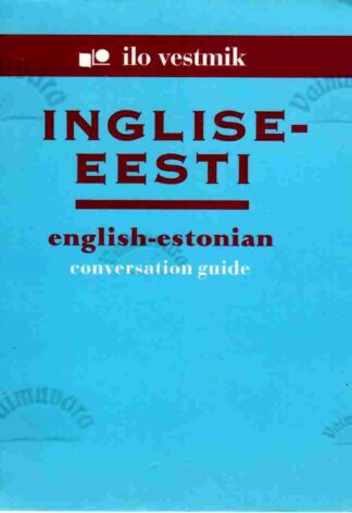 Inglise-eesti vestmik. English-estonian conversation guide, 2003