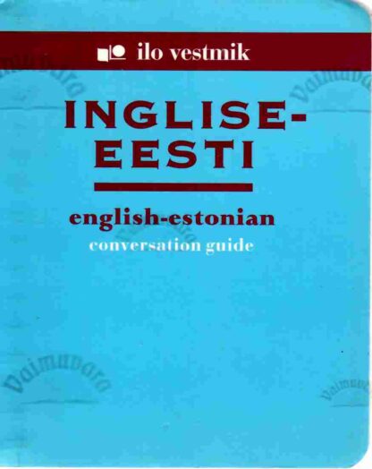 Inglise-eesti vestmik. English-estonian conversation guide, 2003