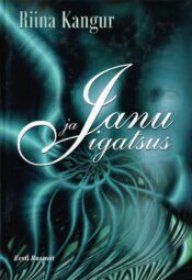 Janu ja igatsus - Riina Kangur Janu ja igatsus - Riina Kangur