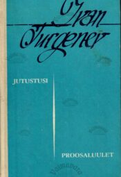 Jutustusi. Proosaluulet - Ivan Turgenev Jutustusi. Proosaluulet - Ivan Turgenev
