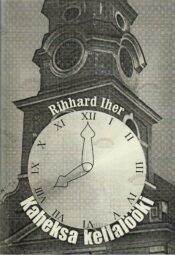 Kaheksa kellalööki - Rihhard Iher Kaheksa kellalööki - Rihhard Iher
