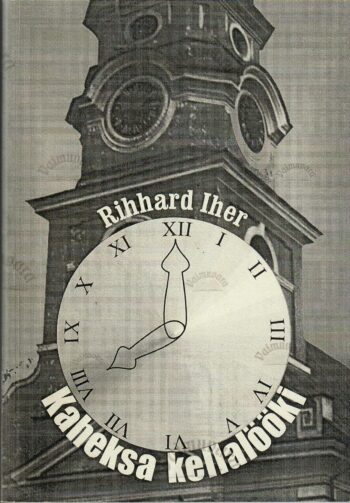 Kaheksa kellalööki - Rihhard Iher Kaheksa kellalööki - Rihhard Iher