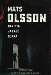 Karista ja lase surra - Mats Olsson