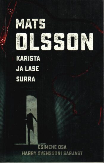 Karista ja lase surra - Mats Olsson Karista ja lase surra - Mats Olsson