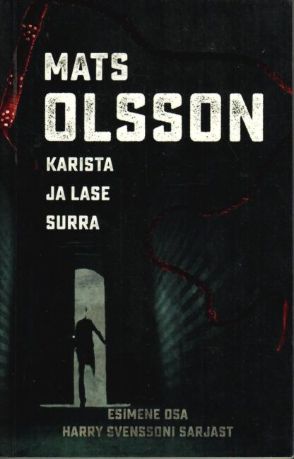 Karista ja lase surra - Mats Olsson