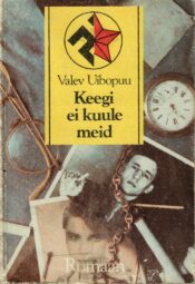 Keegi ei kuule meid - Valev Uibopuu Keegi ei kuule meid - Valev Uibopuu