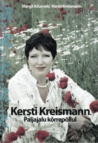 Kersti Kreismann. Paljajalu kõrrepõllul - Margit Kilumets, Kersti Kreismann