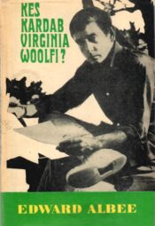 Kes kardab Virginia Woolfi - Edward Albee Kes kardab Virginia Woolfi - Edward Albee