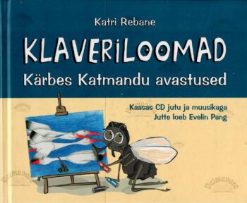 Klaveriloomad. Kärbes Katmandu avastused - Katri Rebane
