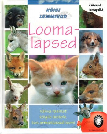 Kõigi lemmikud. Loomalapsed - Thierry Montagne