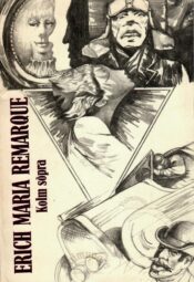 Kolm sõpra - Erich Maria Remarque Kolm sõpra - Erich Maria Remarque
