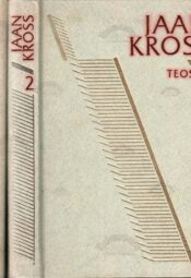 Kolme katku vahel I-IV. Kogutud teosed 1-2 - Jaan Kross Kolme katku vahel I-IV. Kogutud teosed 1-2 - Jaan Kross