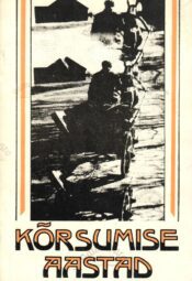 Kõrsumise aastad. Kirjanduslik kogumik 1972-1988 Kõrsumise aastad. Kirjanduslik kogumik 1972-1988