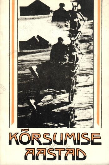 Kõrsumise aastad. Kirjanduslik kogumik 1972-1988