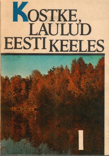 Kostke, laulud, eesti keeles I Kostke, laulud, eesti keeles I