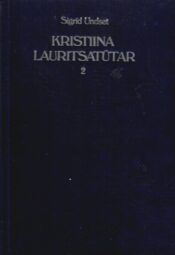 Kristiina Lauritsatütar II osa - Sigrid Undset Kristiina Lauritsatütar II osa - Sigrid Undset