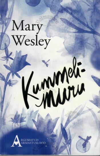 Kummelimuru - Mary Wesley Kummelimuru - Mary Wesley