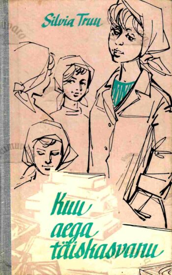 Kuu aega täiskasvanu - Silvia Truu