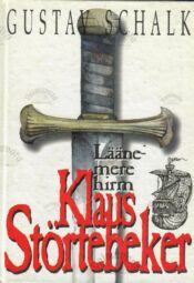 Läänemere hirm Klaus Störtebeker - Gustav Schalk Läänemere hirm Klaus Störtebeker - Gustav Schalk