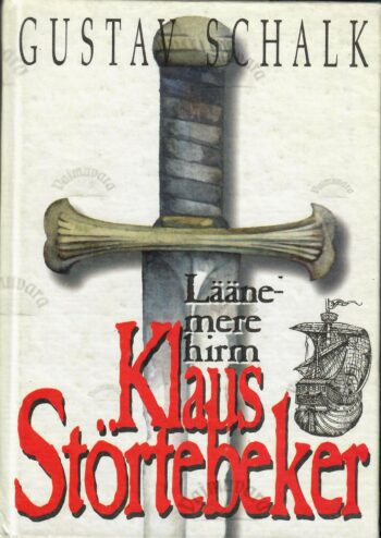 Läänemere hirm Klaus Störtebeker - Gustav Schalk