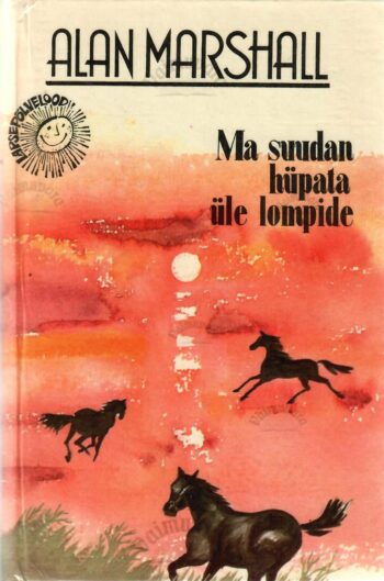 Ma suudan hüpata üle lompide - Alan Marshall