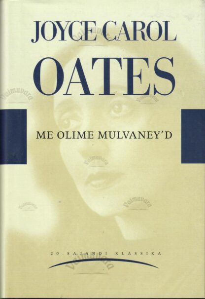 Me olime Mulvaney'd - Joyce Carol Oates