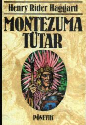 Montezuma tütar - Henry Rider Haggard