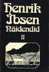 Näidendid II - Henrik Ibsen Näidendid II - Henrik Ibsen
