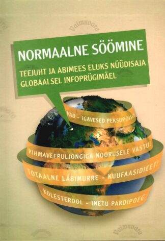 Normaalne söömine - Urmas Kokassaar, Mihkel Zilmer, Tiiu Vihalemm, 2019