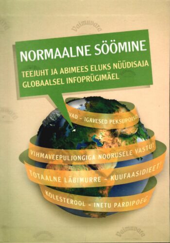 Normaalne söömine - Urmas Kokassaar, Mihkel Zilmer, Tiiu Vihalemm, 2019