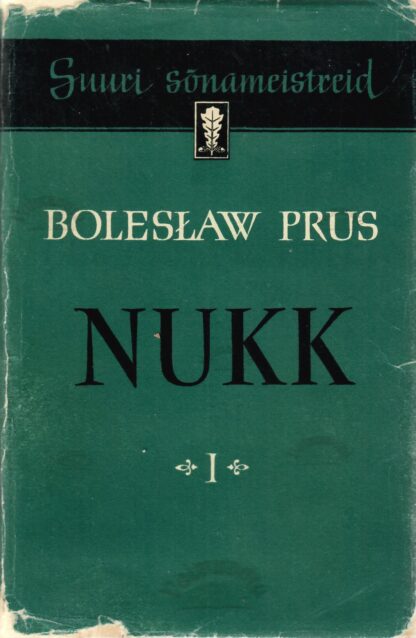 Nukk. I osa. Suuri sõnameistreid - Bolesław Prus
