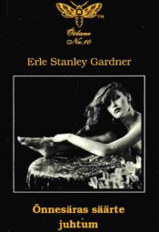Õnnesäras säärte juhtum - Erle Stanley Gardner Õnnesäras säärte juhtum - Erle Stanley Gardner