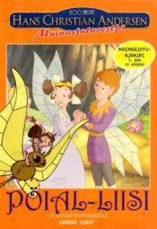 Pöial-Liisi ja teised muinasjutud - Hans Christian Andersen Pöial-Liisi ja teised muinasjutud - Hans Christian Andersen