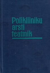 Polikliiniku arsti teatmik - A. Chevalier, R. Malviste Polikliiniku arsti teatmik - A. Chevalier, R. Malviste