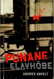 Punane elavhõbe - Andres Anvelt Punane elavhõbe - Andres Anvelt