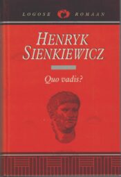 Quo vadis - Henryk Sienkiewicz. Quo vadis? - Henryk Sienkiewicz