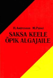 Saksa keele õpik algajaile - Helgi Andresson, Milvi Paivel, 1990