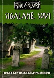 Sigalahe suvi - Jüri Pino, Karl Martin Sinijärv Sigalahe suvi - Jüri Pino, Karl Martin Sinijärv