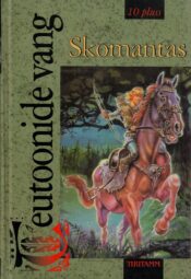 Teutoonide vang. Soohunt - Skomantas Teutoonide vang. Soohunt - Skomantas