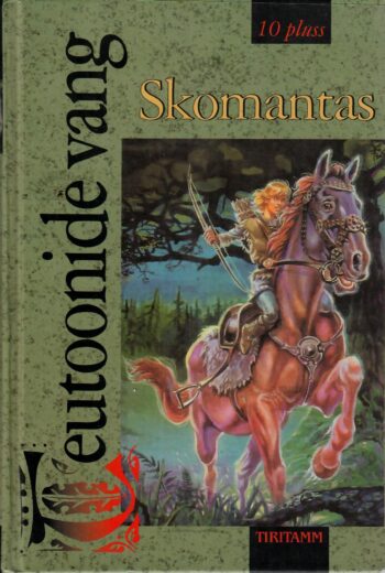 Teutoonide vang. Soohunt - Skomantas