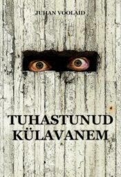 Tuhastunud külavanem - Juhan Voolaid Tuhastunud külavanem - Juhan Voolaid