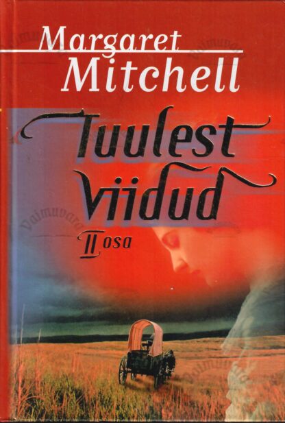 Tuulest viidud 2. osa - Margaret Mitchell
