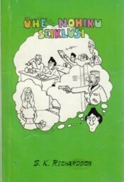 Ühe nohiku seiklusi - S. K. Richardson Ühe nohiku seiklusi - S. K. Richardson