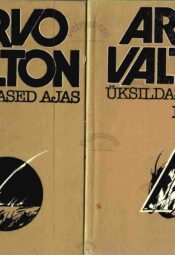 Üksildased ajas I ja II - Arvo Valton