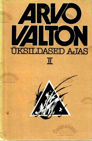 Üksildased ajas II osa - Arvo Valton