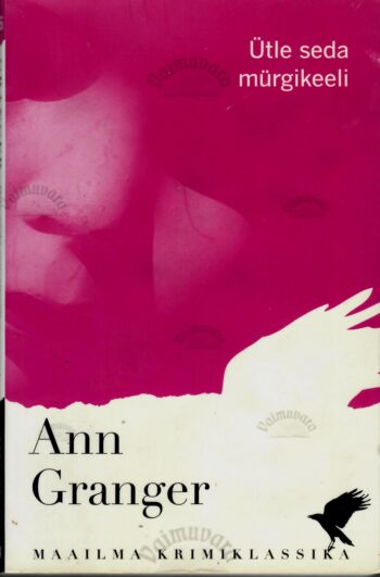 Ütle seda mürgikeeli - Ann Granger