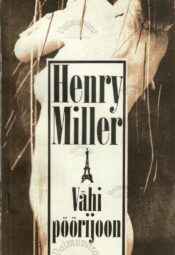 Vähi pöörijoon - Henry Miller Vähi pöörijoon - Henry Miller