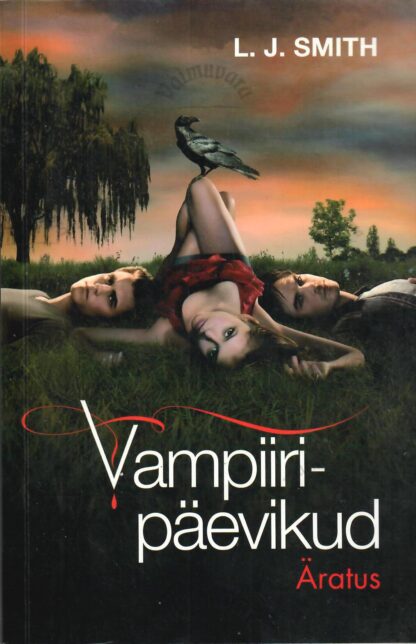 Vampiiripäevikud 1. osa. Äratus - Lisa J. Smith