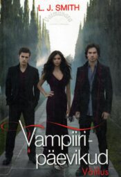 Vampiiripäevikud 2. osa. Võitlus - Lisa J. Smith